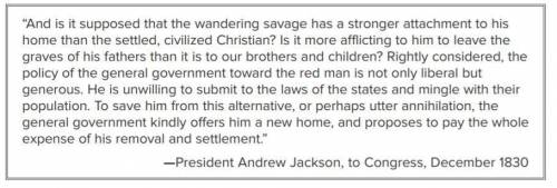 Based on the quote, what was Jackson’s attitude about the Indian Removal Act? Using what you have l
