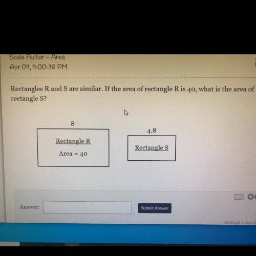 Rectangles R and S are similar. If the area of rectangle R is 40, what is the area of rectangle S?