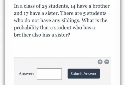 In a class of 25 students, 14 have a brother and 17 have a sister. There are 5 students who do not