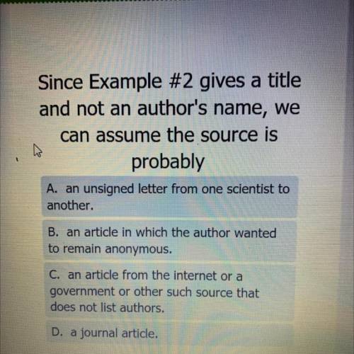 Will give brainliest

Since Example #2 gives a title
and not an author's name, we
can assume the s