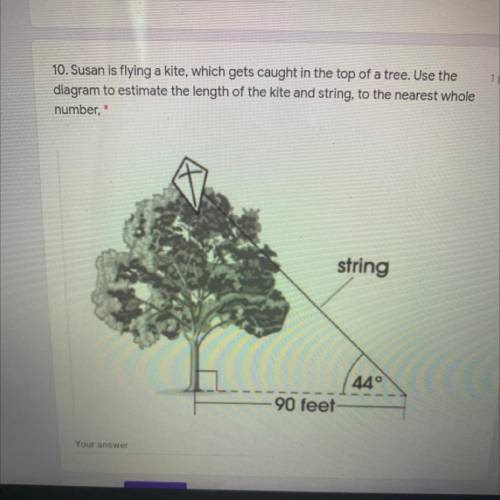 Susan is flying a kite, which gets caught in the top of a tree. Use the diagram to estimate the len