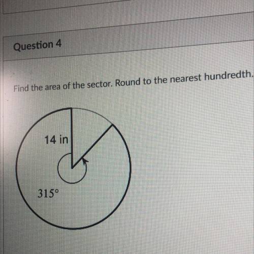 Find the area of the sector. Round to the nearest hundredth.
14 in
315°