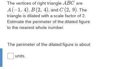 What is the perimeter of the dilated Figure