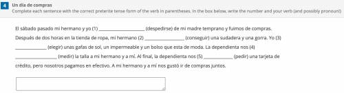 Complete each sentence with the correct preterite tense form of the verb in parentheses. In the box