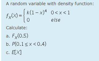 A random variable with density function: