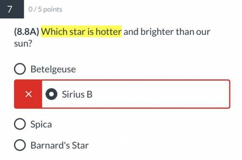 (8.8A) Which star is hotter and brighter than our sun?
someone help me please