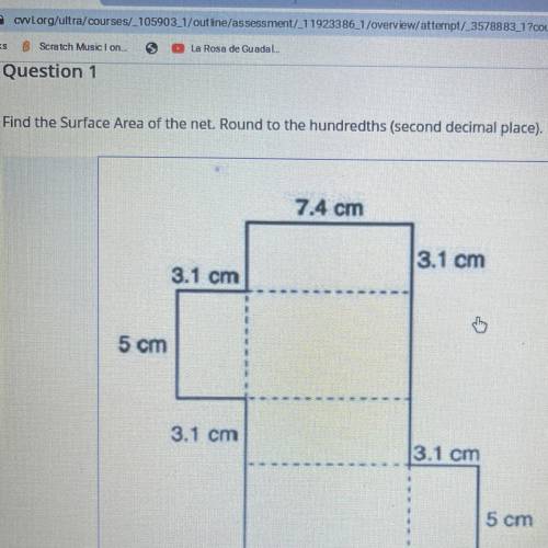 Find the Surface Area of the net. Round to the hundredths (second decimal place).

7.4 cm
3.1 cm
3