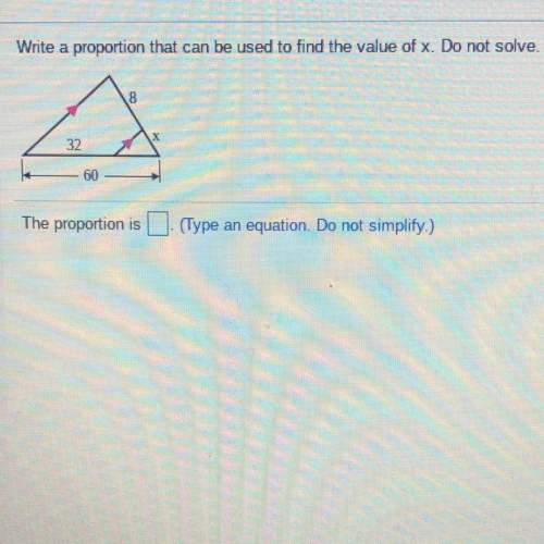Write a proportion that can be used to find the value of x. do not solve