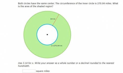 The circumference of the inner circle is 270.04 miles. What is the area of the shaded region?