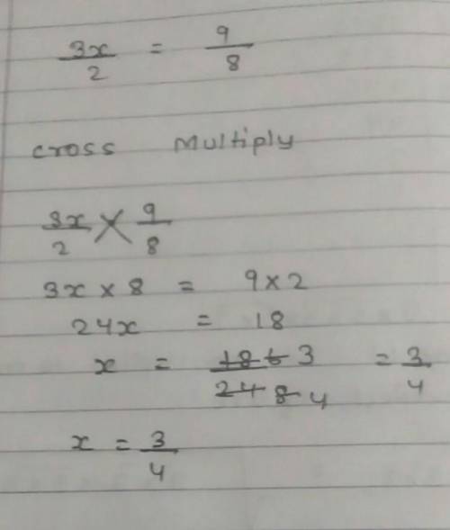 Given that 3x : 8 = 9 :2 , find the value of x .