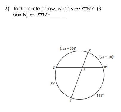In the circle below, what is the measure of angle XTW? mZXTW= ?
