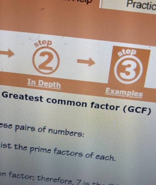 Hey is there any easier to do greatest common factor (gcf)? Please and thank you!!​