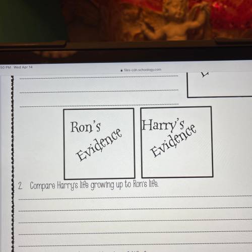 IMPORTANT NEED HELP NOW: Compare Harry's life growing up to Ron's life.