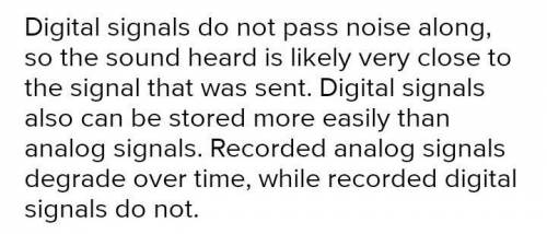 What are the advantages of using digital signals over analog signals? Scientist have found advantage