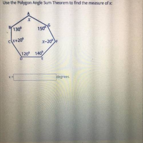 Use the polygon angle sum theorem to find the measure of x