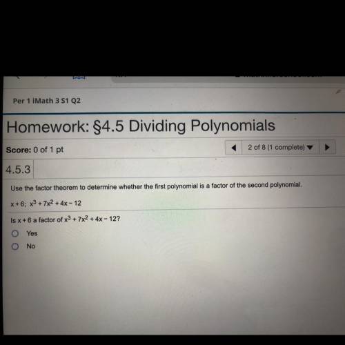 Use the factor theorem to determine whether the first polynomial is a factor of the second polynomi