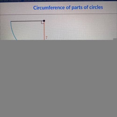 7

?
Find the arc length of the partial circle.
Either enter an exact answer in terms of it or use
