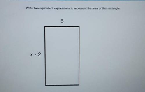 Write two equivalent area to represent the perimeter of this rectangle. 5 X-2​