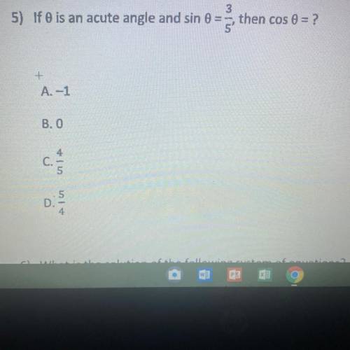 If 0 is an acute angle and sin 0=3/5, then cos 0 =?