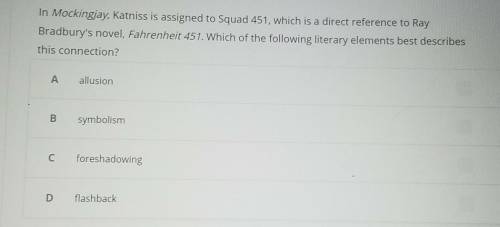 In mockingjay, katniss is assigned to squad 451, which is a direct reference to Ray Bradburys novel