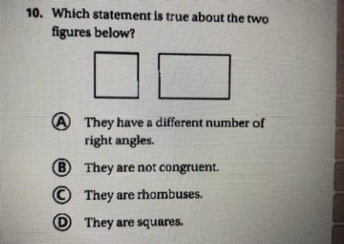 10. Which statement is true about the two

figures below?
Ą They have a different number of
right