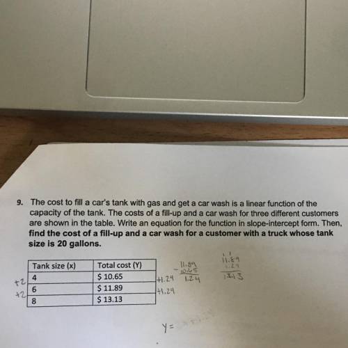 The cost to fill a car’s tank with gas and get a car wash is a linear function of the capacity of t