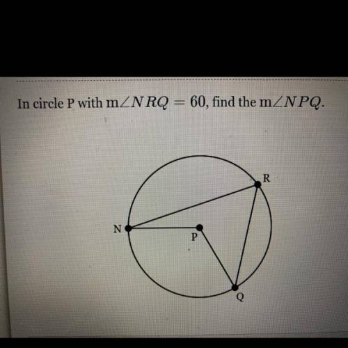 In circle P with MLNRQ =60, find the mLNPQ