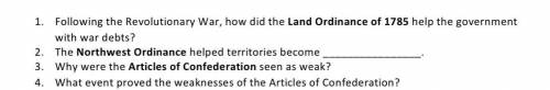 1.Following the Revolutionary War, how did the Land Ordinance of 1785 help the government with war