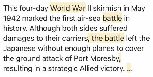 How did the battle of the coral sea effect the rest of world war 2 ?