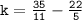 \tt{}k =  \frac{35}{11}  -  \frac{22}{5}