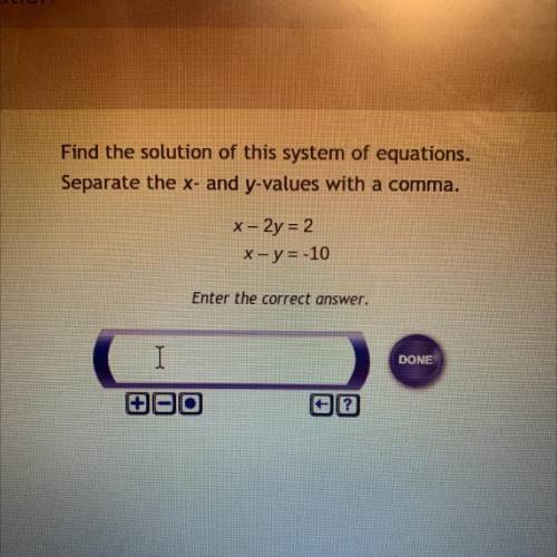 Find the solution of this system of equations.

Separate the x- and y-values with a comma.
x - 2y