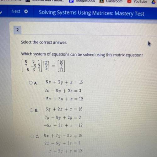WILL GIVE BRAINLEST Which system of equations can be solved using this matrix equation?