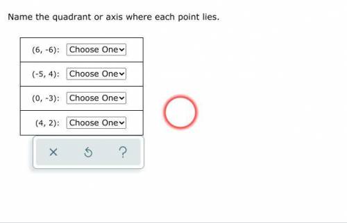 (7) I will give everything for whoever gets this Name the quadrant or axis where each point lies.