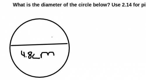 What is the diameter of the circle below? use 2.14 for pi