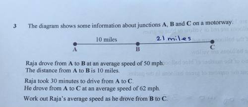 Raja drove from A to B at an average speed of 50mph

The distance between A to B is 10 Miles
Raja
