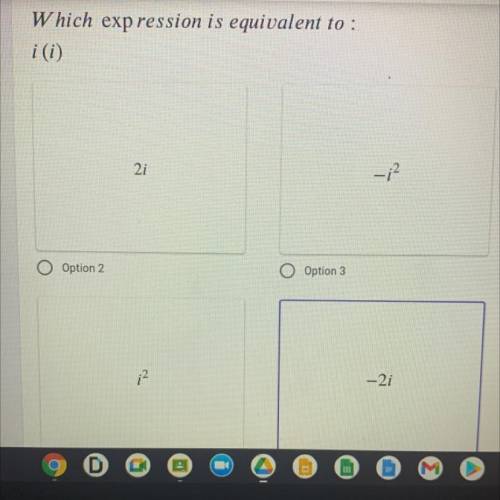 Which expression is equivalent to :
i (i)