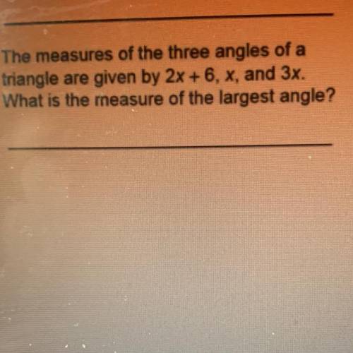 17. The measures of the three angles da

triangle are given by 276.x, and 3x.
What is the measure