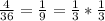 \frac{4}{36} =\frac{1}{9} =\frac{1}{3} *\frac{1}{3}