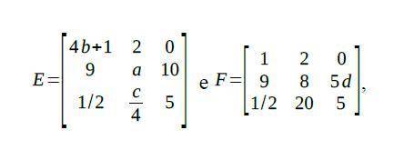 Dadas as matrizes:
Determine o valor de a, b, c e d, tal que E=F.