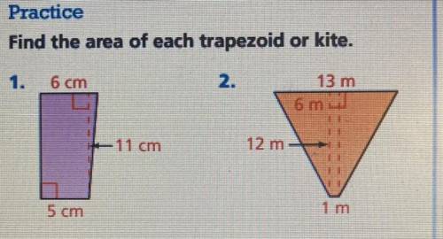 Pls pls pls help me

Find the area of each trapezoid or kite