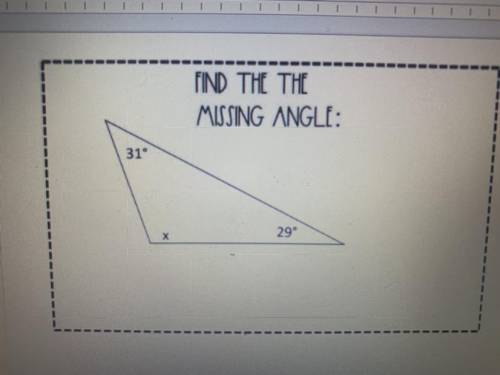 FIND THE THE
MISSING ANGLE:
31°
29