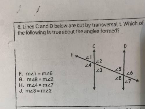 Lines C and D below are cut by transversal, t. Which of the following is true about the angles form