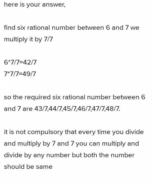 Insert a rational number between 6 and 7