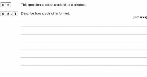 Describe how crude oil is formed.