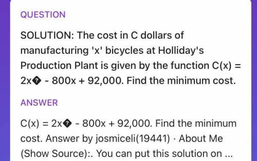 The cost C in dollars of manufacturing x bicycles at a production plant is given by the function sho