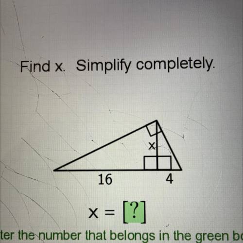 Find x. Simplify completely.
16
4
X =
+ [?]