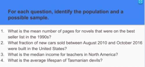 For each question, identify the population and a possible sample.