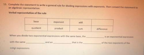 Complete the statement to write a general rule for dividing expressions with exponents.