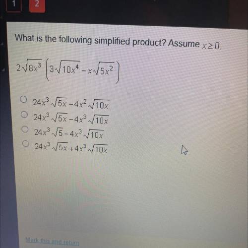 What is the following simplified product? Assume x>0.

218x3 3.V10x4 – x15x?
0 244² √5% - 44² √