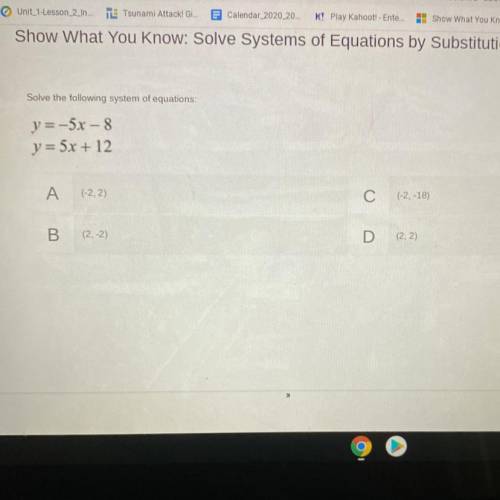 Solve the following system of equations:
y=-5x – 8
y = 5x + 12